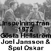 Joel Jansson, Spel Oskar Larsson o Gösta Hellström spelar o berättar